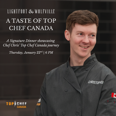 A Taste of Top Chef Canada - Signature Dinner (Thursday, January 22nd)